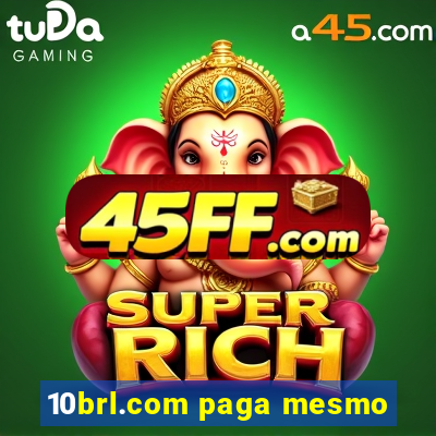 10brl.com paga mesmo